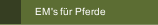 EM's f&uuml;r Pferde
