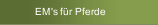 EM's f&uuml;r Pferde
