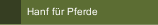 Hanf f&uuml;r Pferde